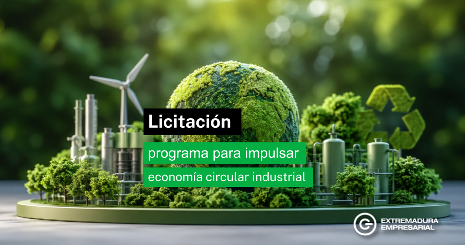 La Junta de Extremadura licita un programa para impulsar la economía circular en pymes industriales